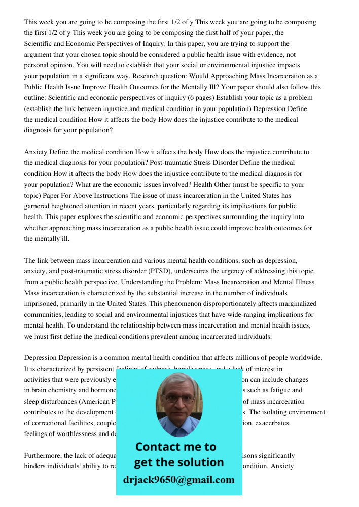 This week you are going to be composing the first half of your paper, the Scientific and Economic Perspectives of Inquiry. In this paper, you are trying to support the argument that your chosen topic should be considered