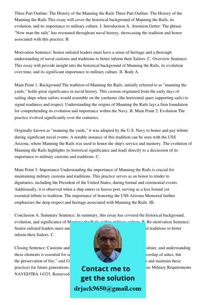 This essay will cover the historical background of Manning the Rails, its evolution, and its importance to military culture. I. Introduction A. Attention Getter: The phrase "Now man the rails" has resonated throughout na
