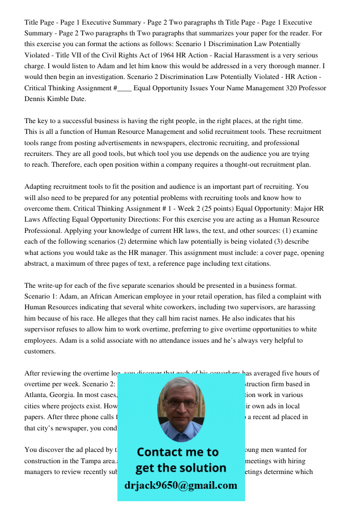 Two paragraphs that summarizes your paper for the reader. For this exercise you can format the actions as follows: Scenario 1 Discrimination Law Potentially Violated - Title VII of the Civil Rights Act of 1964 HR Action 