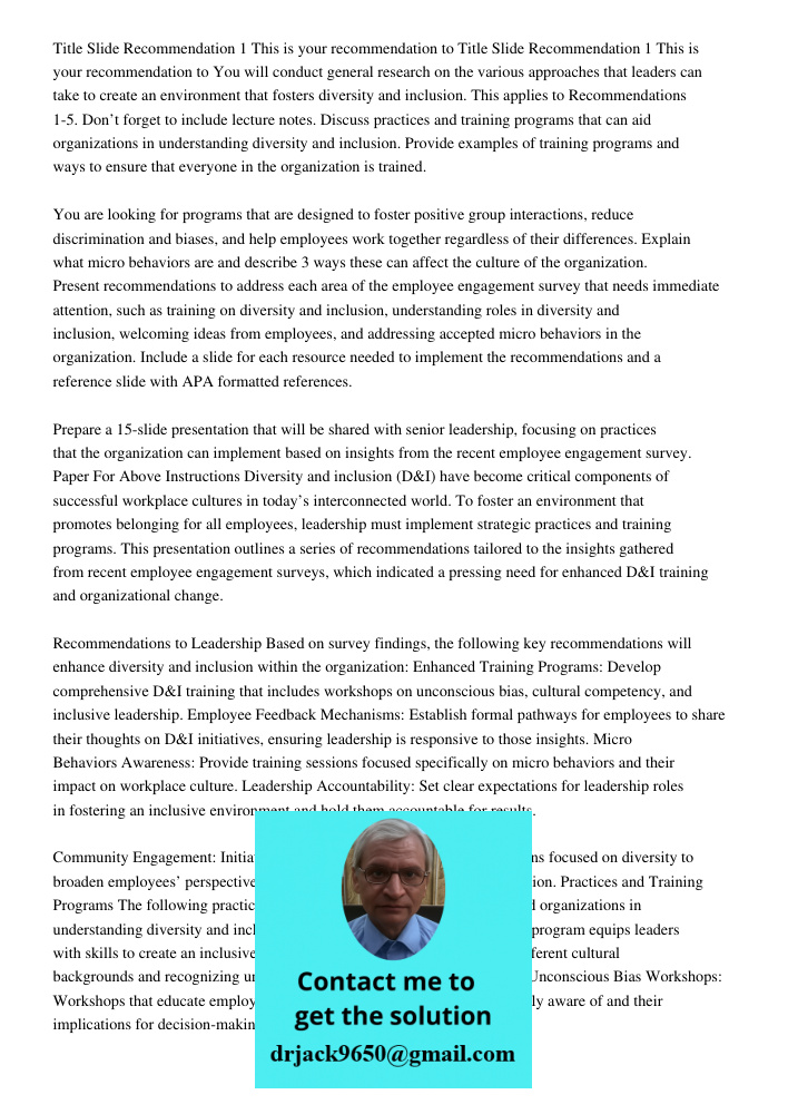 You will conduct general research on the various approaches that leaders can take to create an environment that fosters diversity and inclusion. This applies to Recommendations 1-5. Don’t forget to include lecture notes.