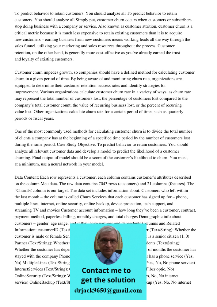 Simply put, customer churn occurs when customers or subscribers stop doing business with a company or service. Also known as customer attrition, customer churn is a critical metric because it is much less expensive to re