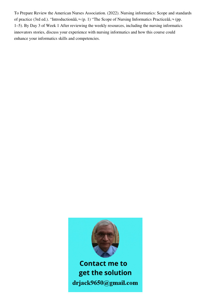 To Prepare Review the American Nurses Association. (2022). Nursing informatics: Scope and standards of practice (3rd ed.). &ldquo;Introduction&acirc;&acirc;&sbquo;&not; (p. 1) &ldquo;The Scope of Nursing Informatics Prac