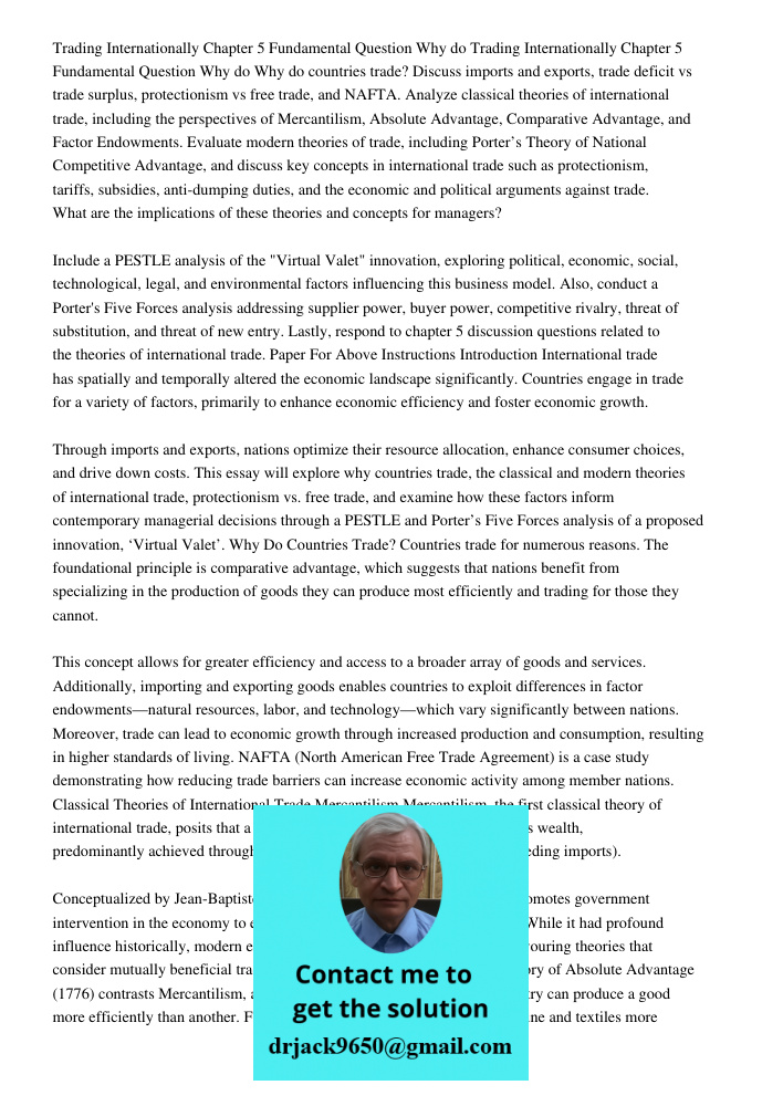 Why do countries trade? Discuss imports and exports, trade deficit vs trade surplus, protectionism vs free trade, and NAFTA. Analyze classical theories of international trade, including the perspectives of Mercantilism, 