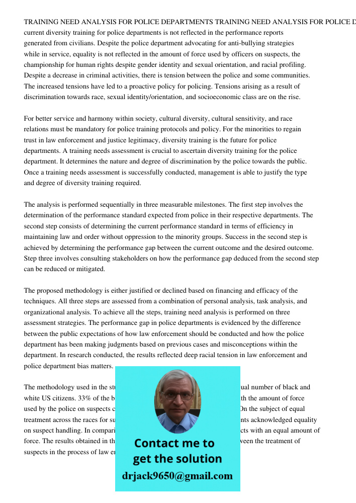 The current diversity training for police departments is not reflected in the performance reports generated from civilians. Despite the police department advocating for anti-bullying strategies while in service, equality