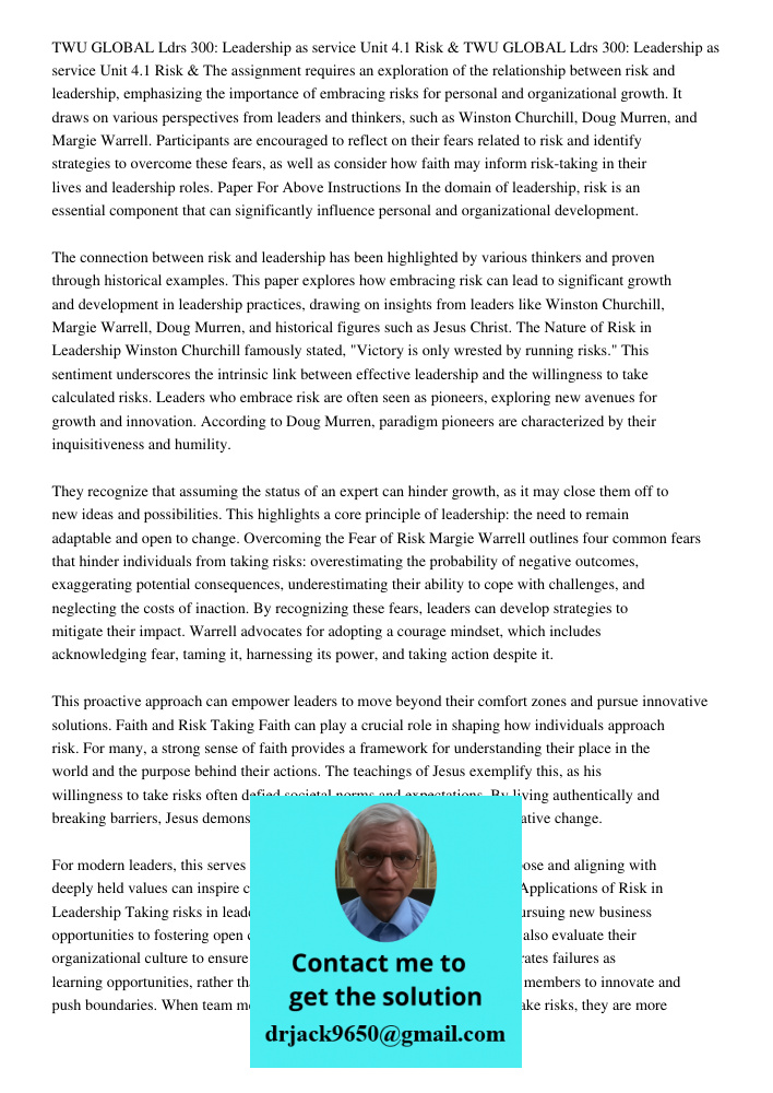 The assignment requires an exploration of the relationship between risk and leadership, emphasizing the importance of embracing risks for personal and organizational growth. It draws on various perspectives from leaders 