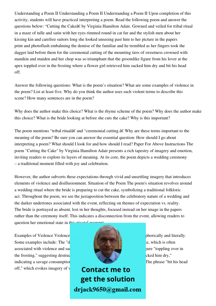 Understanding a Poem II Upon completion of this activity, students will have practiced interpreting a poem. Read the following poem and answer the questions below: “Cutting the Cake” by Virginia Hamilton Adair. Gowned an