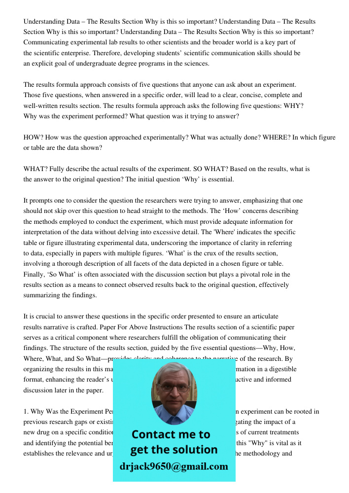 Understanding Data – The Results Section Why is this so important? Communicating experimental lab results to other scientists and the broader world is a key part of the scientific enterprise. Therefore, developing studen
