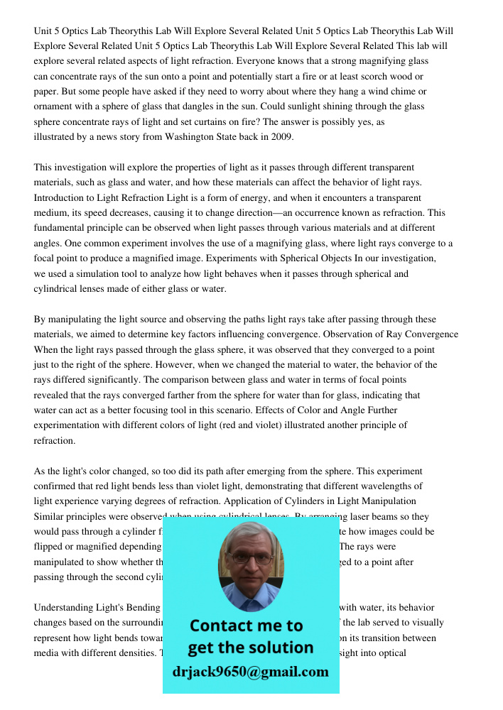 Unit 5 Optics Lab Theorythis Lab Will Explore Several Related This lab will explore several related aspects of light refraction. Everyone knows that a strong magnifying glass can concentrate rays of the sun onto a point 