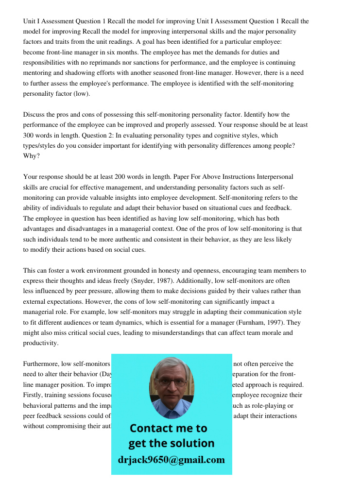 Recall the model for improving interpersonal skills and the major personality factors and traits from the unit readings. A goal has been identified for a particular employee: become front-line manager in six months. The 