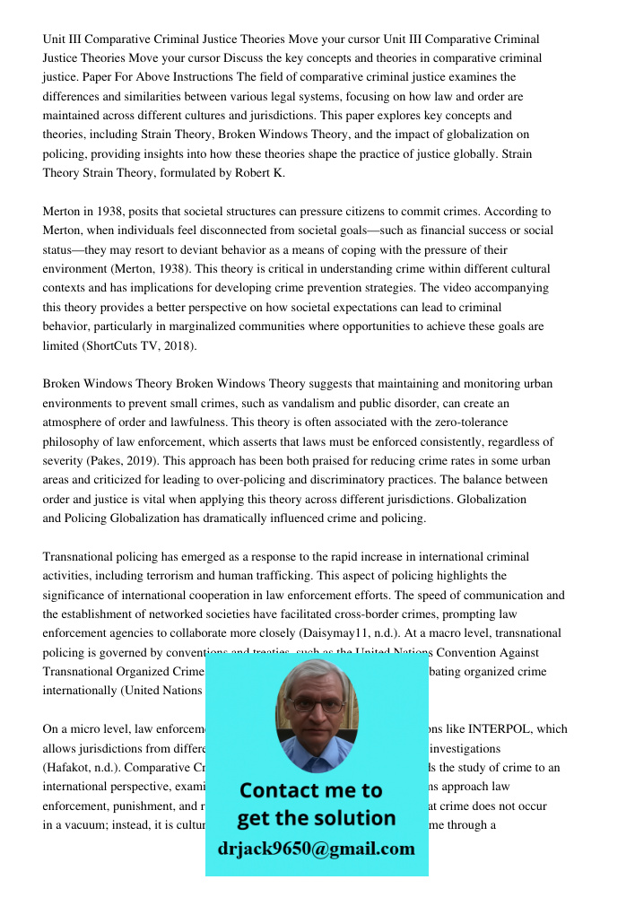 Discuss the key concepts and theories in comparative criminal justice. Paper For Above Instructions The field of comparative criminal justice examines the differences and similarities between various legal systems, focus