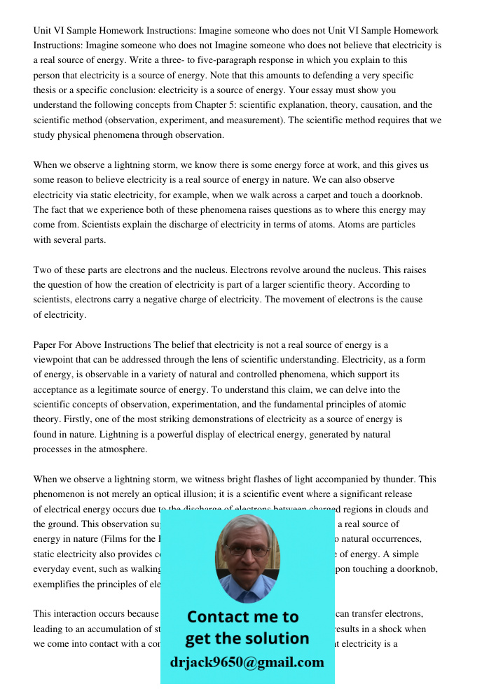 Imagine someone who does not believe that electricity is a real source of energy. Write a three- to five-paragraph response in which you explain to this person that electricity is a source of energy. Note that this amoun