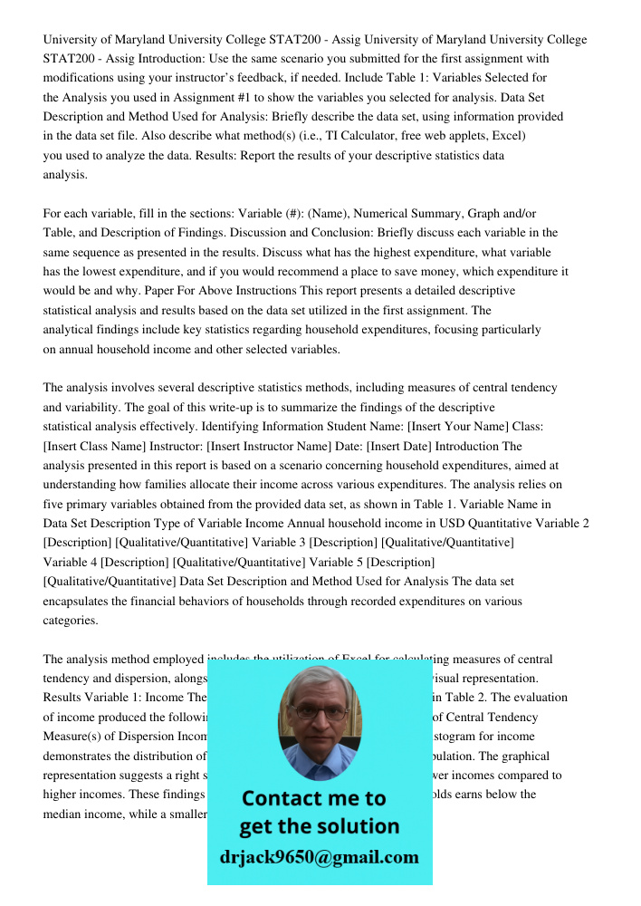 Introduction: Use the same scenario you submitted for the first assignment with modifications using your instructor’s feedback, if needed. Include Table 1: Variables Selected for the Analysis you used in Assignment #1 to