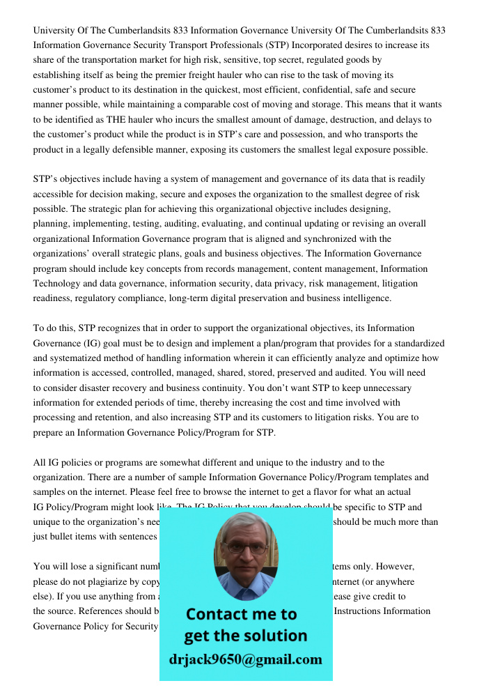Security Transport Professionals (STP) Incorporated desires to increase its share of the transportation market for high risk, sensitive, top secret, regulated goods by establishing itself as being the premier freight hau