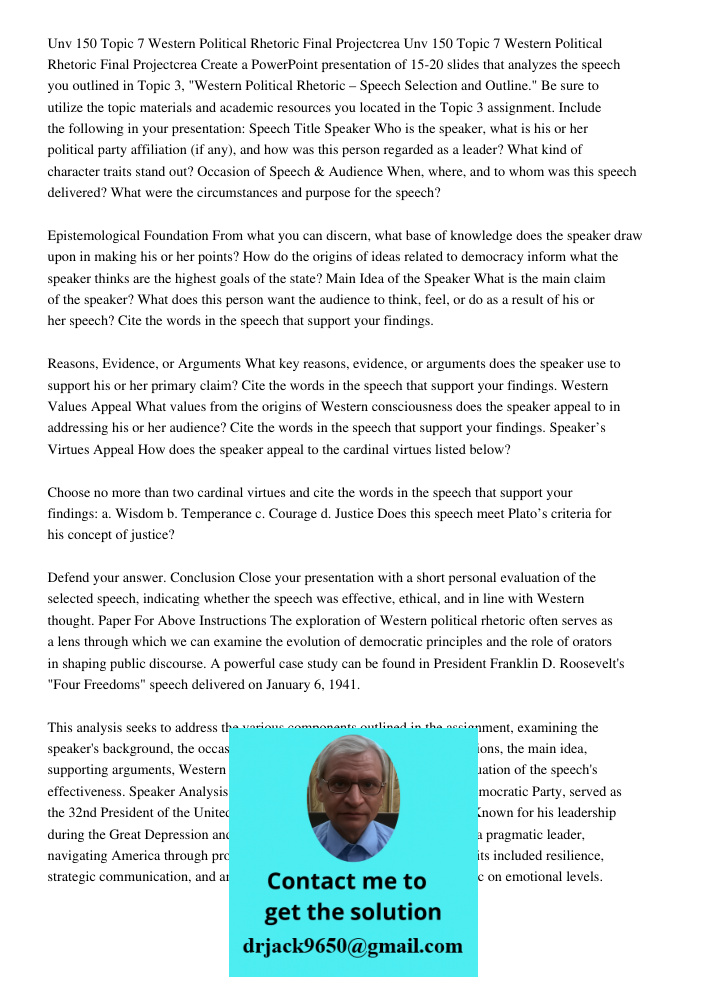 Create a PowerPoint presentation of 15-20 slides that analyzes the speech you outlined in Topic 3, "Western Political Rhetoric – Speech Selection and Outline." Be sure to utilize the topic materials and academic resource