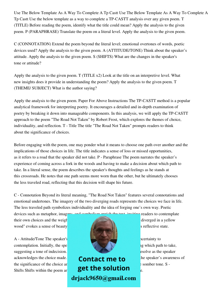 Use the below template as a way to complete a TP-CASTT analysis over any given poem. T (TITLE) Before reading the poem, identify what the title could mean? Apply the analysis to the given poem. P (PARAPHRASE) Translate t