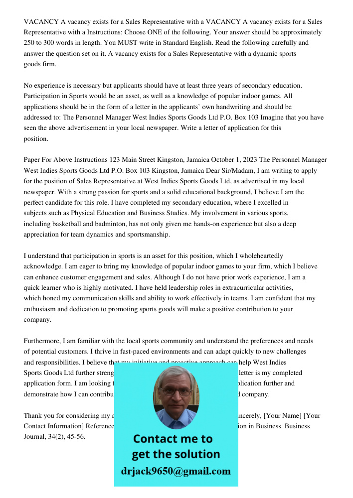 Instructions: Choose ONE of the following. Your answer should be approximately 250 to 300 words in length. You MUST write in Standard English. Read the following carefully and answer the question set on it. A vacancy exi