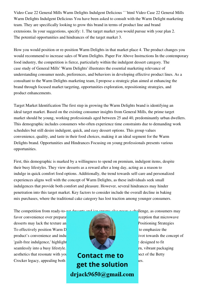 ```html You have been asked to consult with the Warm Delight marketing team. They are specifically looking to grow this brand in terms of product line and brand extensions. In your suggestions, specify: 1. The target mar