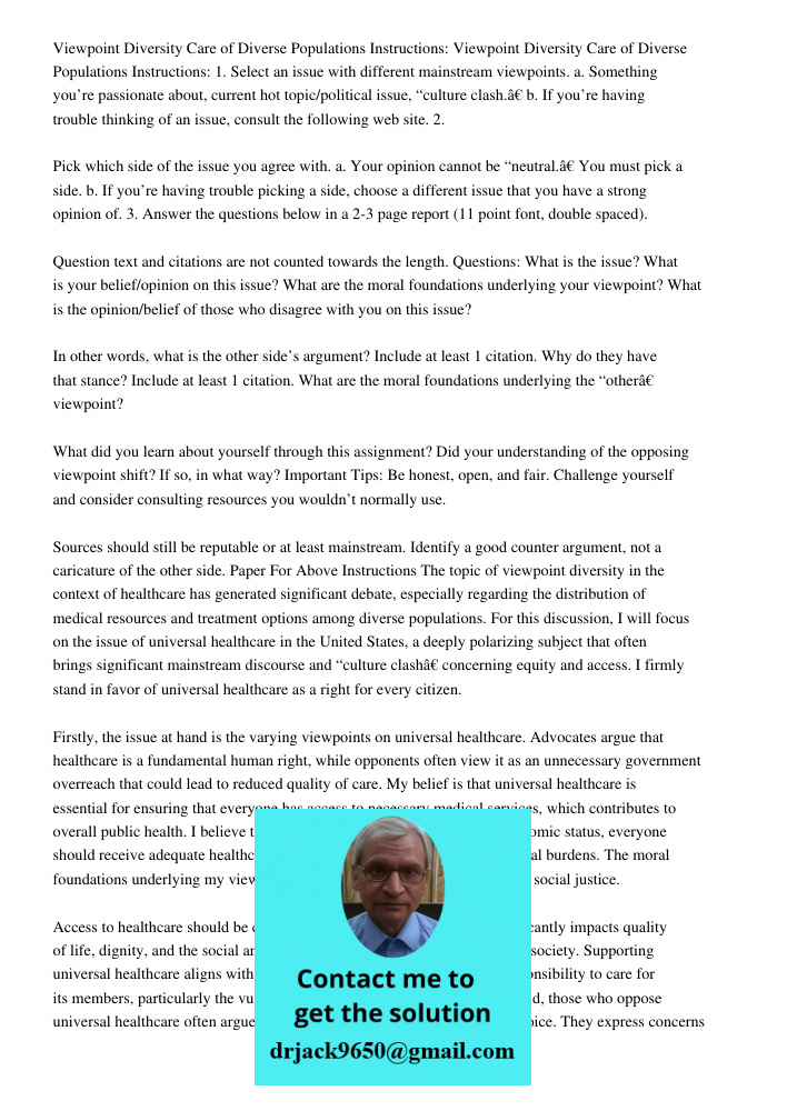 1. Select an issue with different mainstream viewpoints. a. Something you’re passionate about, current hot topic/political issue, “culture clash.” b. If you’re having trouble thinking of an issue, consult the following w