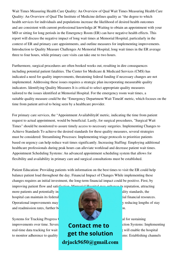 The Institute of Medicine defines quality as “the degree to which health services for individuals and populations increase the likelihood of desired health outcomes and are consistent with current professional knowledge.