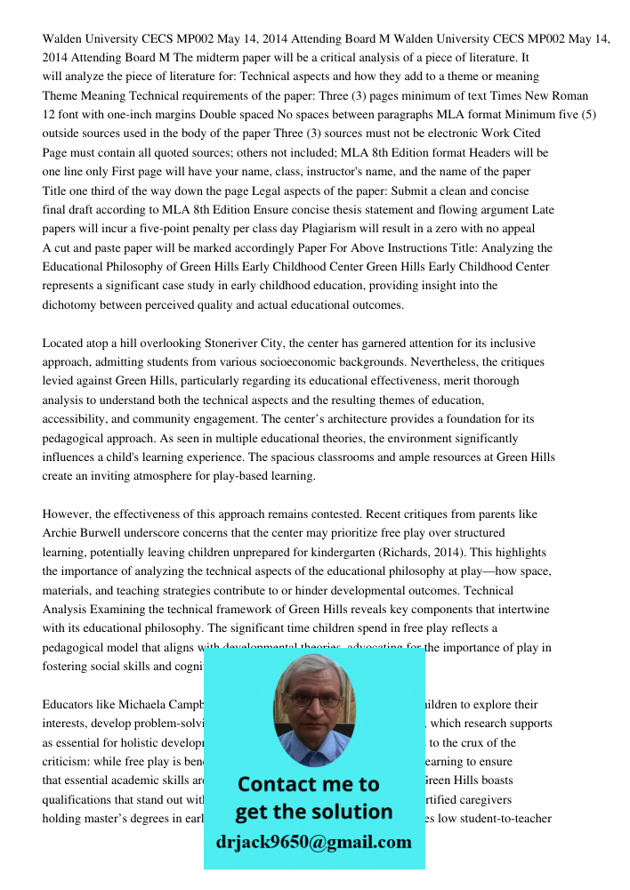 The midterm paper will be a critical analysis of a piece of literature. It will analyze the piece of literature for: Technical aspects and how they add to a theme or meaning Theme Meaning Technical requirements of the pa