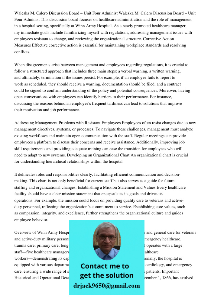 This discussion board focuses on healthcare administration and the role of management in a hospital setting, specifically at Winn Army Hospital. As a newly promoted healthcare manager, my immediate goals include familiar