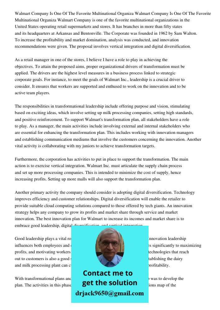 Walmart Company is one of the favorite multinational organizations in the United States operating retail supermarkets and stores. It has branches in more than fifty states and its headquarters at Arkansas and Bentonville