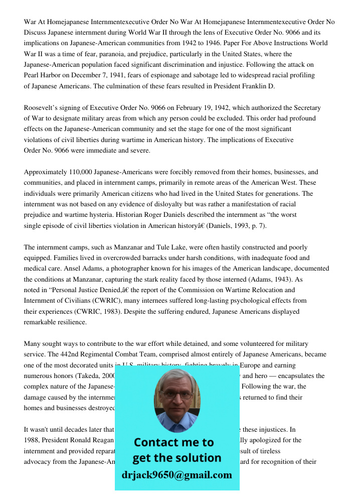 Discuss Japanese internment during World War II through the lens of Executive Order No. 9066 and its implications on Japanese-American communities from 1942 to 1946. Paper For Above Instructions World War II was a time o
