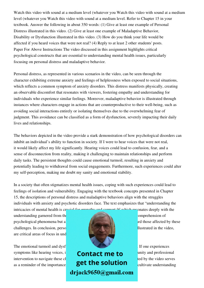 Watch this video with sound at a medium level. Refer to Chapter 15 in your textbook. Answer the following in about 350 words: (1) Give at least one example of Personal Distress illustrated in this video. (2) Give at leas