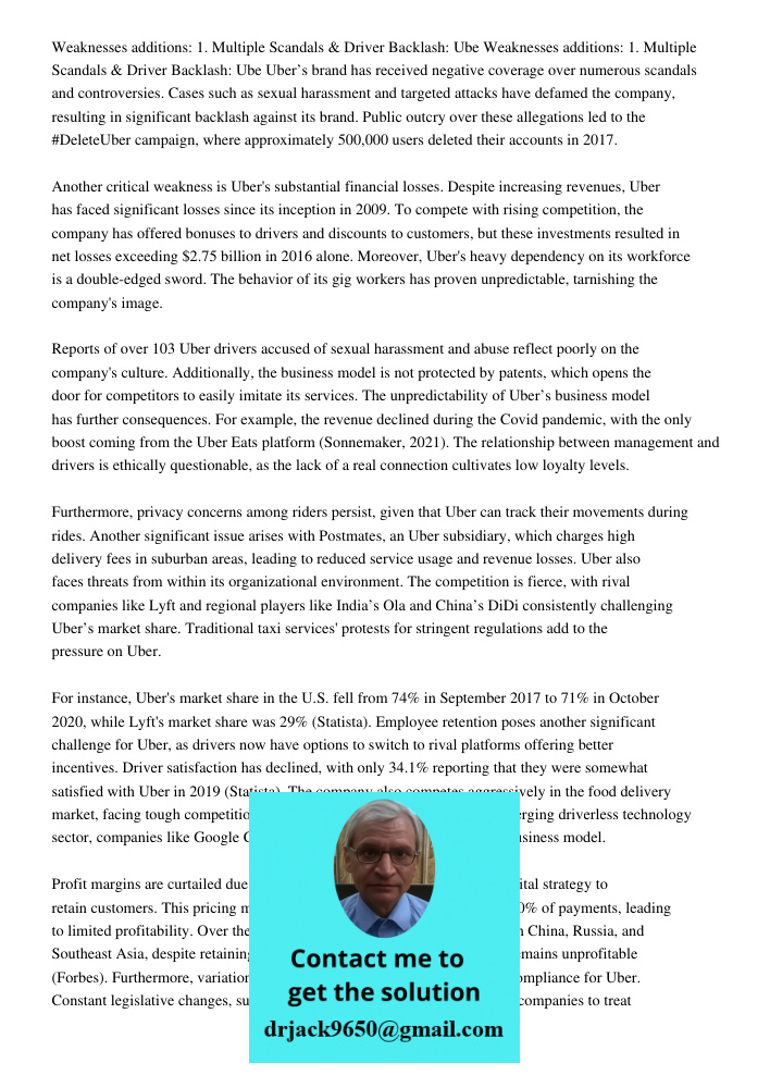 Uber’s brand has received negative coverage over numerous scandals and controversies. Cases such as sexual harassment and targeted attacks have defamed the company, resulting in significant backlash against its brand. Pu