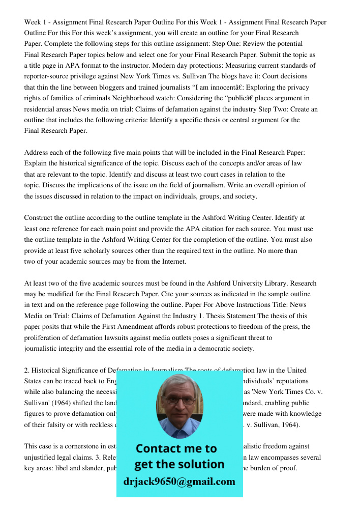 For this week’s assignment, you will create an outline for your Final Research Paper. Complete the following steps for this outline assignment: Step One: Review the potential Final Research Paper topics below and select 