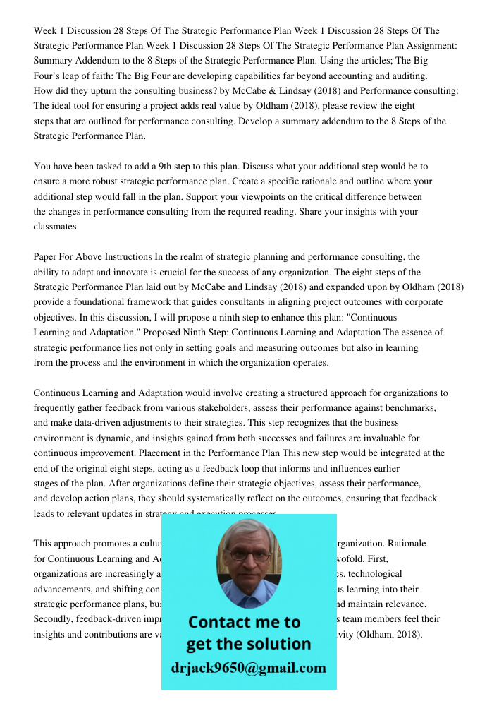 Week 1 Discussion 28 Steps Of The Strategic Performance Plan Assignment: Summary Addendum to the 8 Steps of the Strategic Performance Plan. Using the articles; The Big Four’s leap of faith: The Big Four are developing ca
