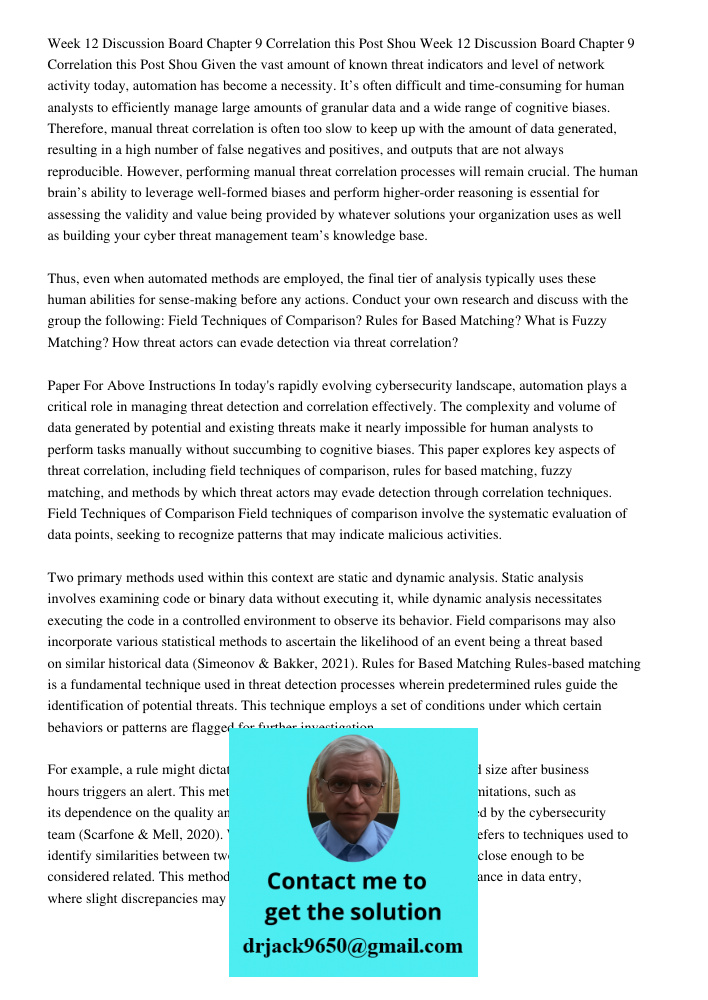 Given the vast amount of known threat indicators and level of network activity today, automation has become a necessity. It’s often difficult and time-consuming for human analysts to efficiently manage large amounts of g