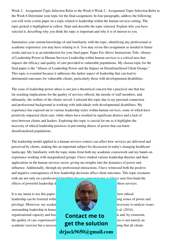 Determine your topic for the final assignment. In four paragraphs, address the following: you will write a term paper on a topic related to leadership within the human services setting. The topic picked is highlighted in
