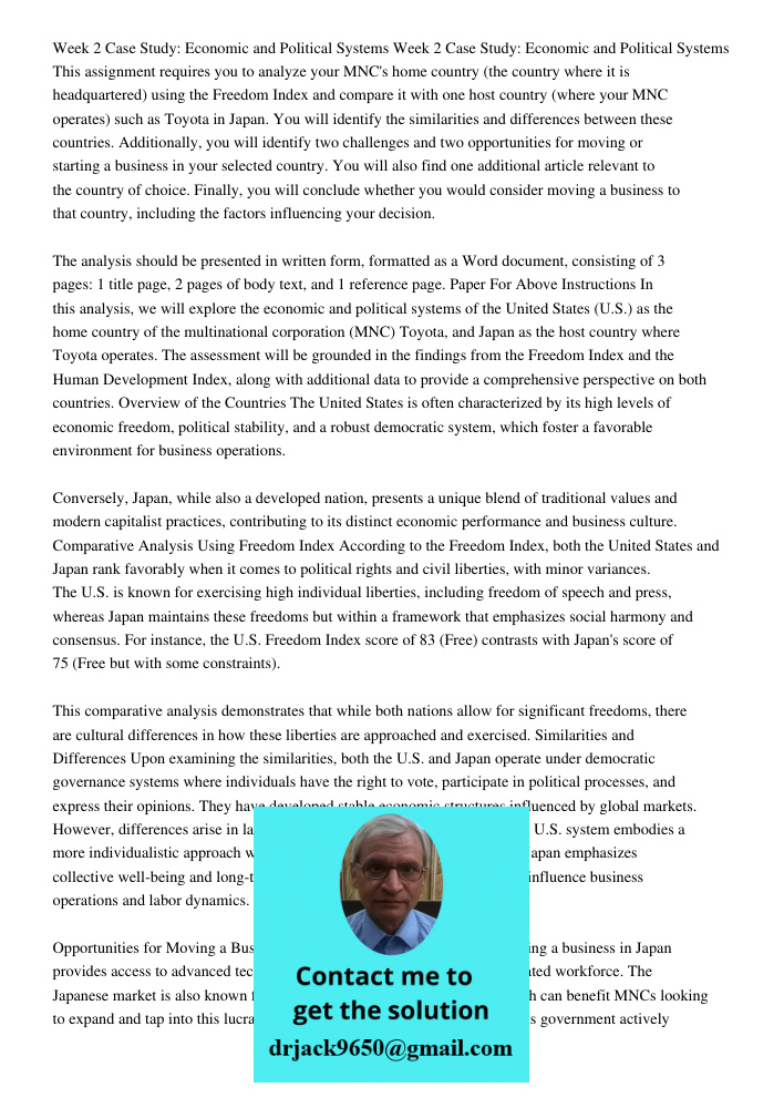 This assignment requires you to analyze your MNC's home country (the country where it is headquartered) using the Freedom Index and compare it with one host country (where your MNC operates) such as Toyota in Japan. You 