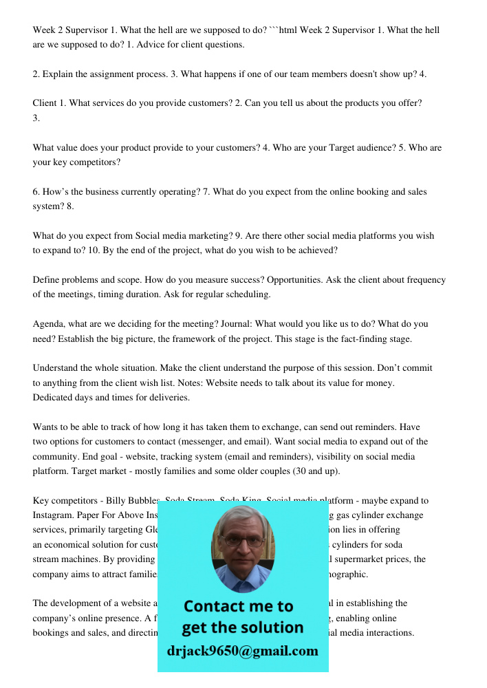 ```html 1. Advice for client questions. 2. Explain the assignment process. 3. What happens if one of our team members doesn't show up? 4. Client 1. What services do you provide customers? 2. Can you tell us about the pro
