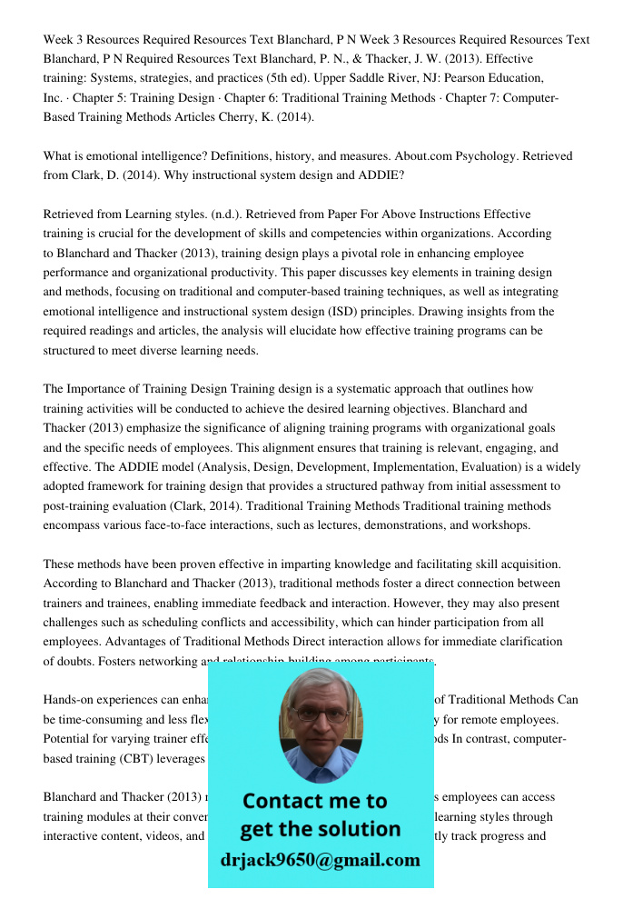 Required Resources Text Blanchard, P. N., & Thacker, J. W. (2013). Effective training: Systems, strategies, and practices (5th ed). Upper Saddle River, NJ: Pearson Education, Inc. · Chapter 5: Training Design · Chapter 6