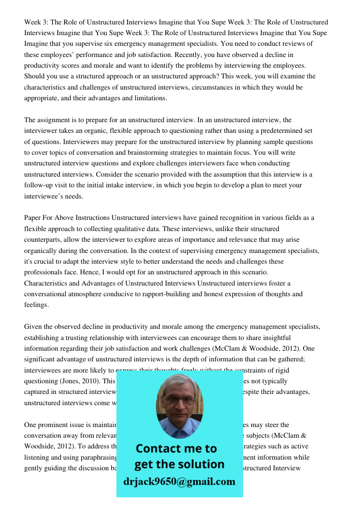 Week 3: The Role of Unstructured Interviews Imagine that You Supe Imagine that you supervise six emergency management specialists. You need to conduct reviews of these employees’ performance and job satisfaction. Recentl