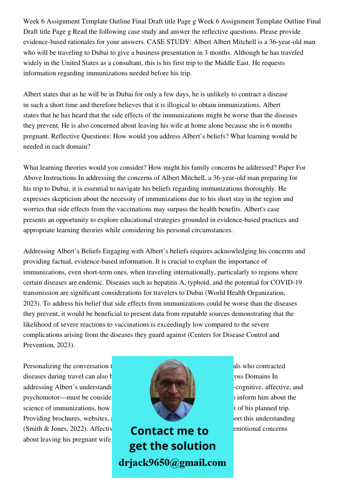 Read the following case study and answer the reflective questions. Please provide evidence-based rationales for your answers. CASE STUDY: Albert Albert Mitchell is a 36-year-old man who will be traveling to Dubai to give
