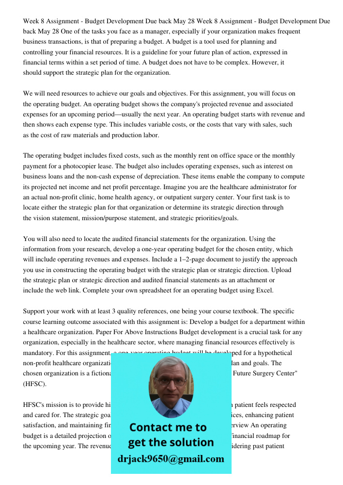One of the tasks you face as a manager, especially if your organization makes frequent business transactions, is that of preparing a budget. A budget is a tool used for planning and controlling your financial resources. 