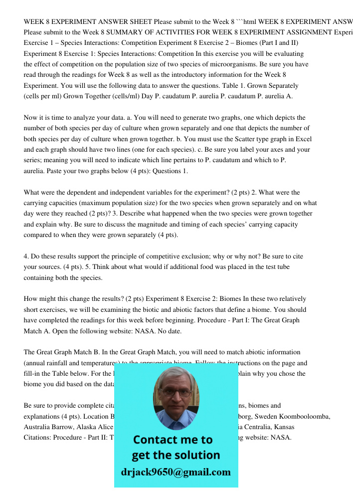 ```html SUMMARY OF ACTIVITIES FOR WEEK 8 EXPERIMENT ASSIGNMENT Experiment 8 Exercise 1 – Species Interactions: Competition Experiment 8 Exercise 2 – Biomes (Part I and II) Experiment 8 Exercise 1: Species Interactions: C