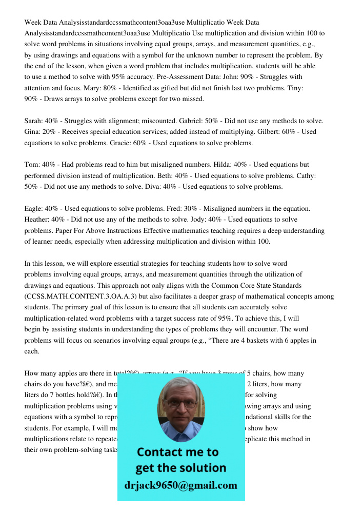 Use multiplication and division within 100 to solve word problems in situations involving equal groups, arrays, and measurement quantities, e.g., by using drawings and equations with a symbol for the unknown number to re