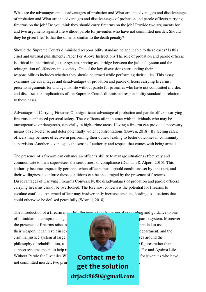 What are the advantages and disadvantages of probation and parole officers carrying firearms on the job? Do you think they should carry firearms on the job? Provide two arguments for and two arguments against life withou