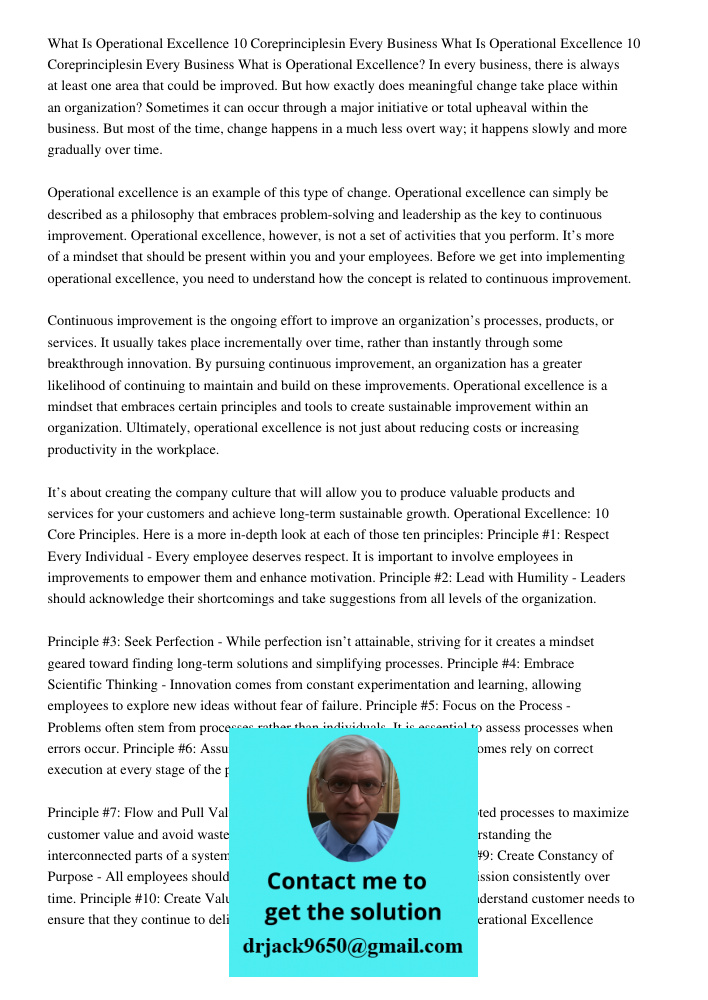 What is Operational Excellence? In every business, there is always at least one area that could be improved. But how exactly does meaningful change take place within an organization? Sometimes it can occur through a majo
