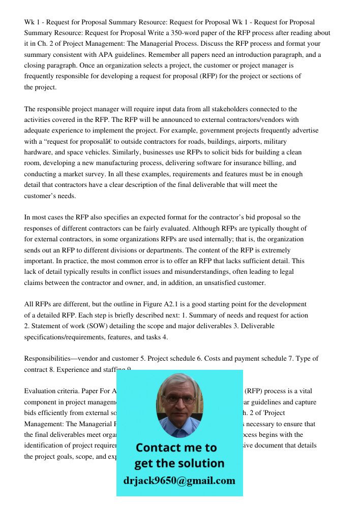 Write a 350-word paper of the RFP process after reading about it in Ch. 2 of Project Management: The Managerial Process. Discuss the RFP process and format your summary consistent with APA guidelines. Remember all papers