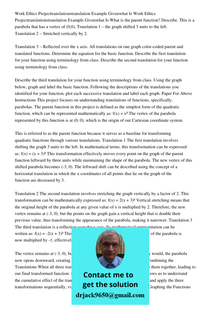 What is the parent function? Describe. This is a parabola that has a vertex of (0,0). Translation 1 – the graph shifted 3 units to the left. Translation 2 – Stretched vertically by 2. Translation 3 – Reflected over the x