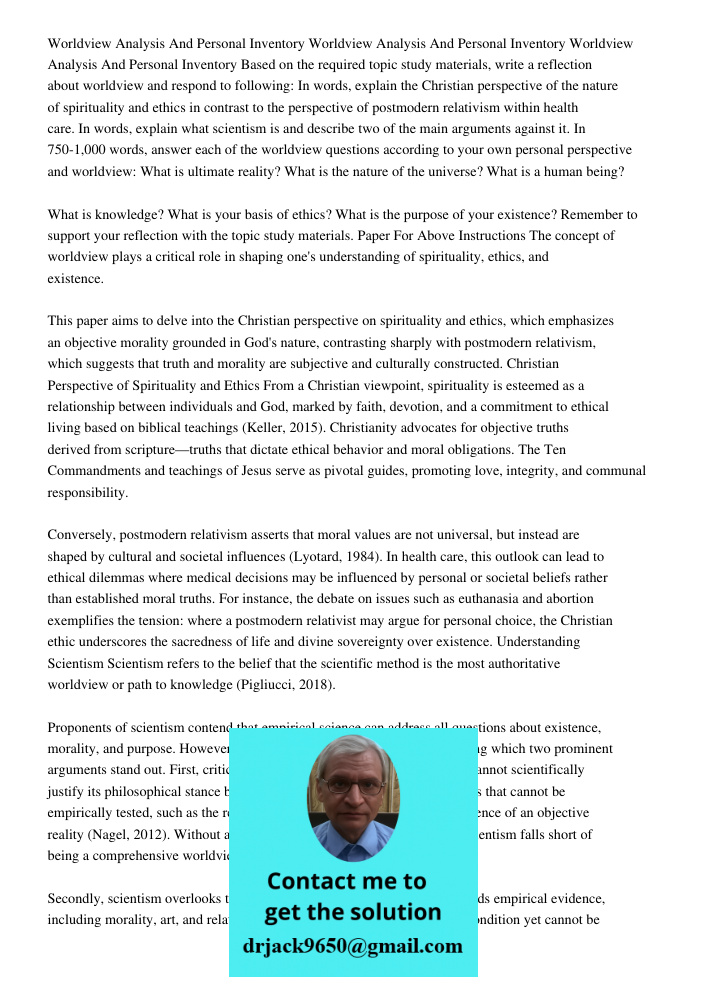 Worldview Analysis And Personal Inventory Based on the required topic study materials, write a reflection about worldview and respond to following: In words, explain the Christian perspective of the nature of spiritualit