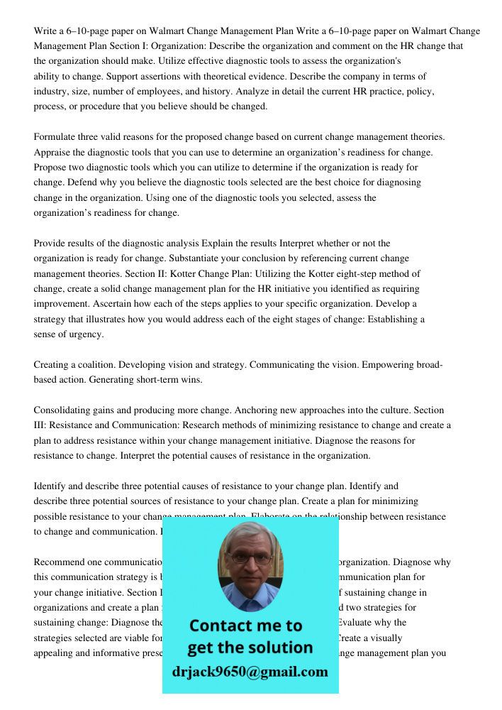 Section I: Organization: Describe the organization and comment on the HR change that the organization should make. Utilize effective diagnostic tools to assess the organization's ability to change. Support assertions wit