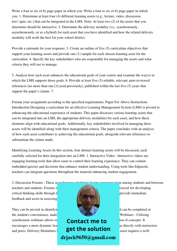 1. Determine at least four (4) different learning assets (e.g., lecture, video, discussion, test / quiz, etc.) that can be integrated in the LMS. Note: At least two (2) of the assets that you determine should be interact