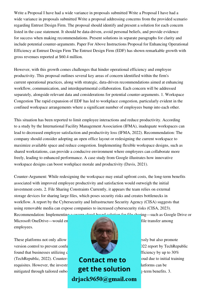 Write a proposal addressing concerns from the provided scenario regarding Entrust Design Firm. The proposal should identify and present a solution for each concern listed in the case statement. It should be data-driven, 