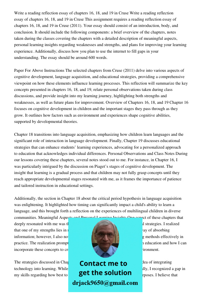 This assignment requires a reading reflection essay of chapters 16, 18, and 19 in Cruse (2011). Your essay should consist of an introduction, body, and conclusion. It should include the following components: a brief over